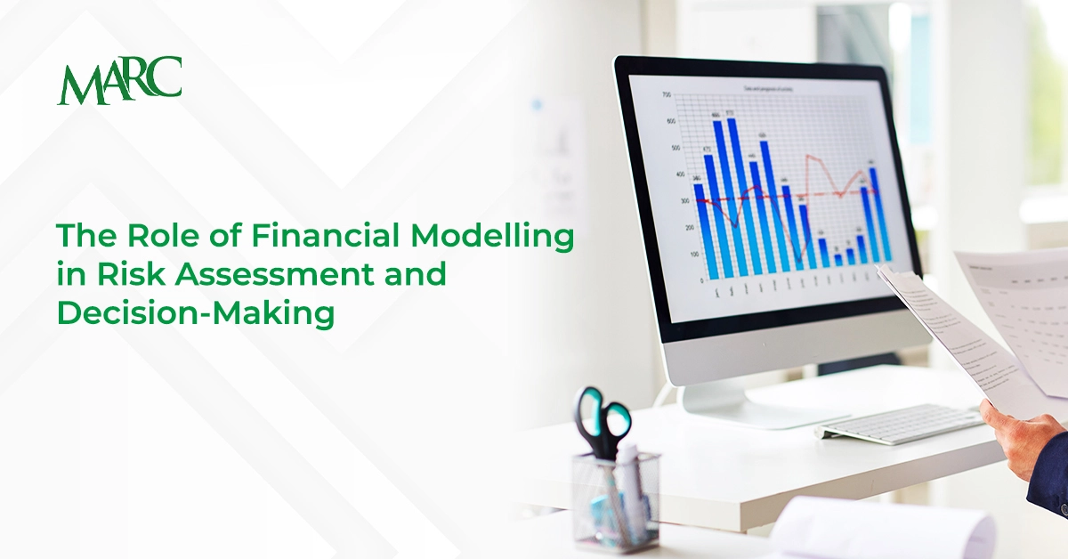 The Role of Financial Modelling in Risk Assessment and Decision-Making