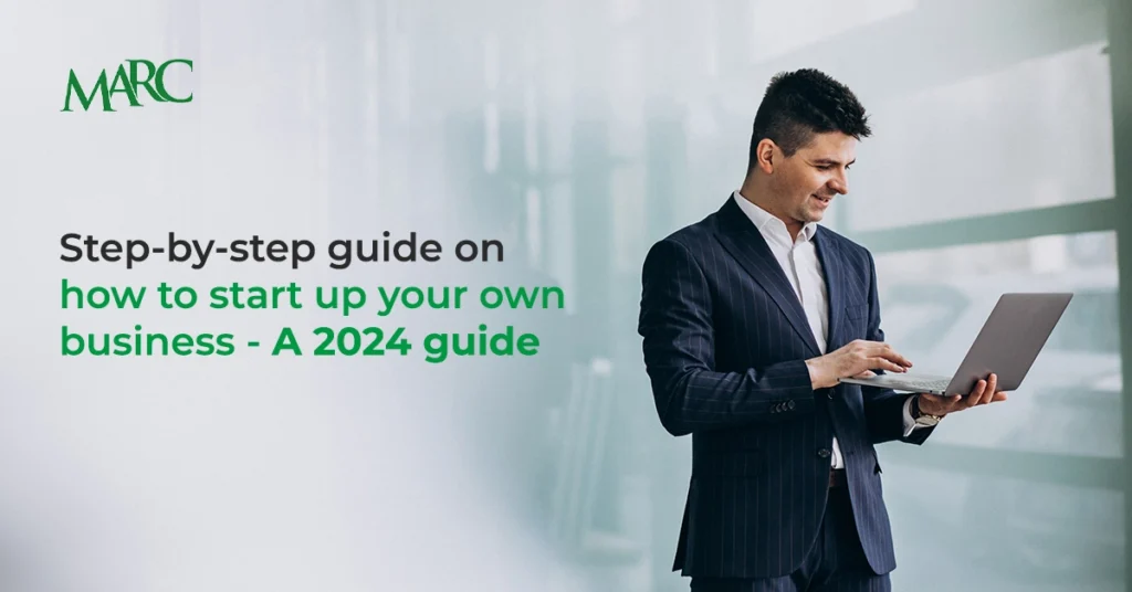 Step-by-step guide to starting your own business – A 2024 guide