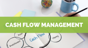 Managing Cash Flow – Insights for Entrepreneurs in Maintaining Financial Health